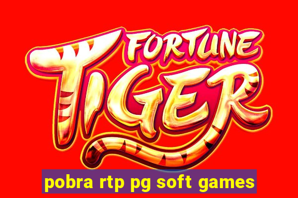 pobra rtp pg soft games